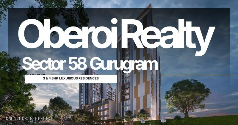 Discover Unparalleled Luxury at Oberoi Realty Sector 58 Gurgoan
