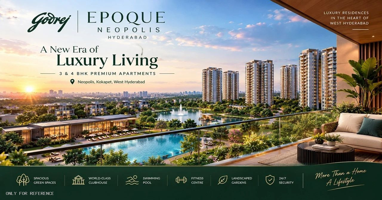 Godrej Epoque Neopolis Hyderabad | 3 & 4 BHK Luxury Apartments