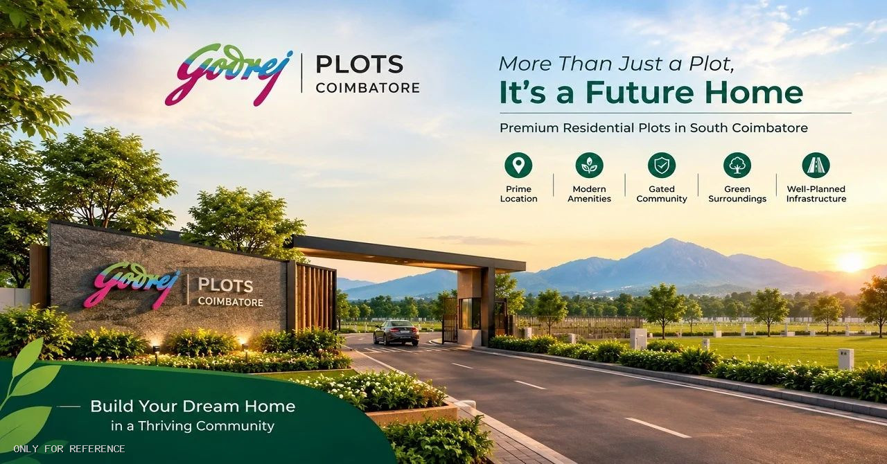 Godrej Plots Coimbatore | A Perfect Place to Build Your Dream Home